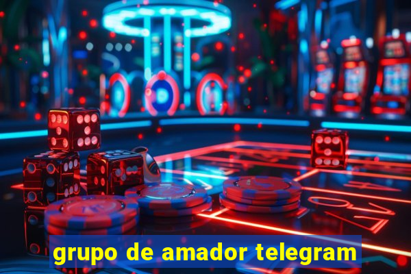 grupo de amador telegram